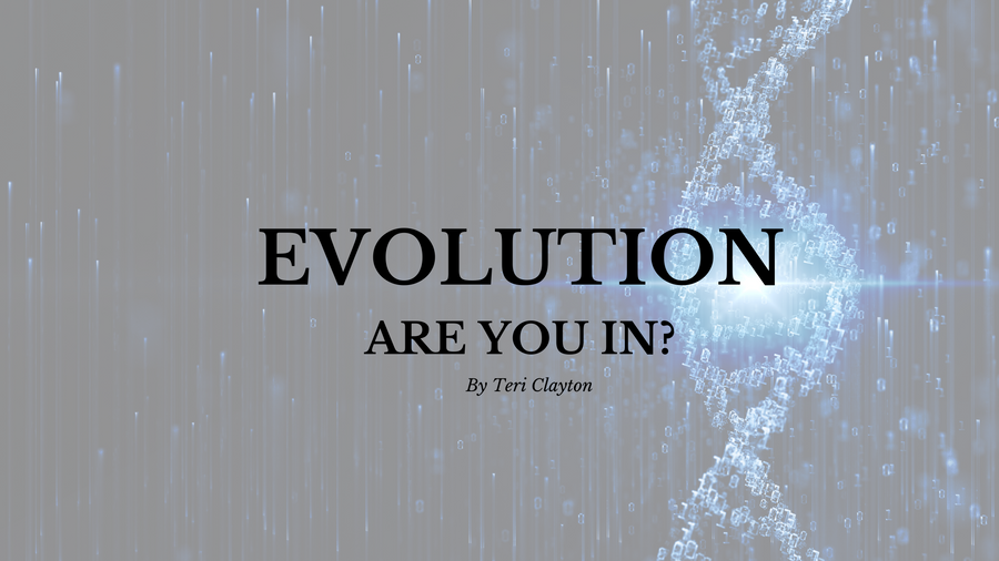 Title graphic "Evolution – are you in?" by Teri Clayton over a DNA helix